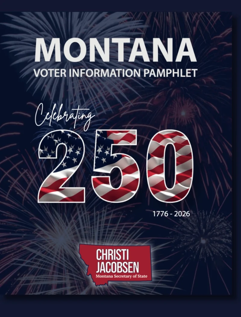 Montana 2026 Voter Information Pamphlet cover features fireworks, “Celebrating 250, 1776-2026,” and Secretary Christi Jacobsen, Montana Secretary of State, at the bottom.