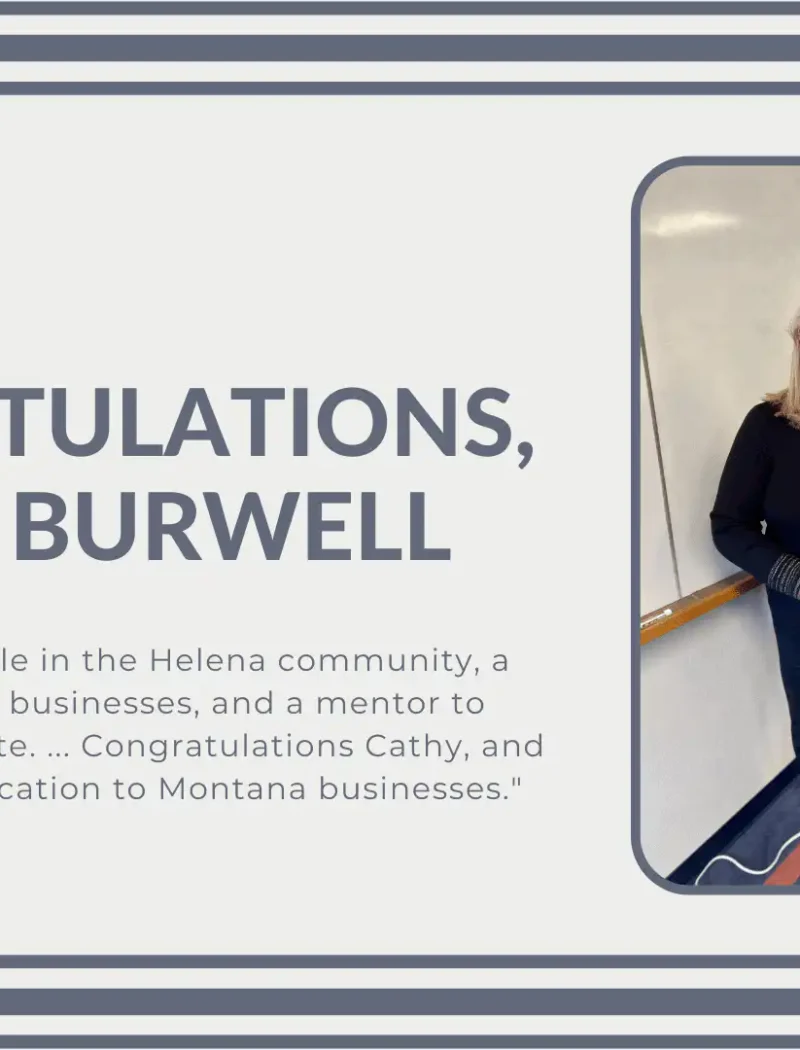 Secretary Christi Jacobsen congratulates Helena Chamber's Cathy Burwell on upcoming retirement 9 Two women stand smiling in an office setting. A message beside them reads, CONGRATULATIONS, CATHY BURWELL, honoring her dedication to Helena-area businesses and the Helena Chamber.