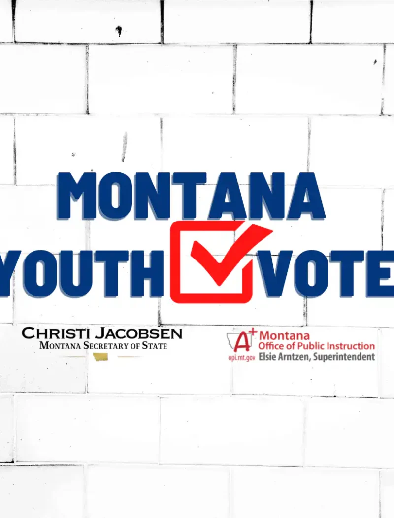 Text on a white brick wall reads Montana Youth Vote with a red checkmark box, encouraging student participation in the election. Below are logos for Christi Jacobsen, Montana Secretary of State, and Montana Office of Public Instruction.