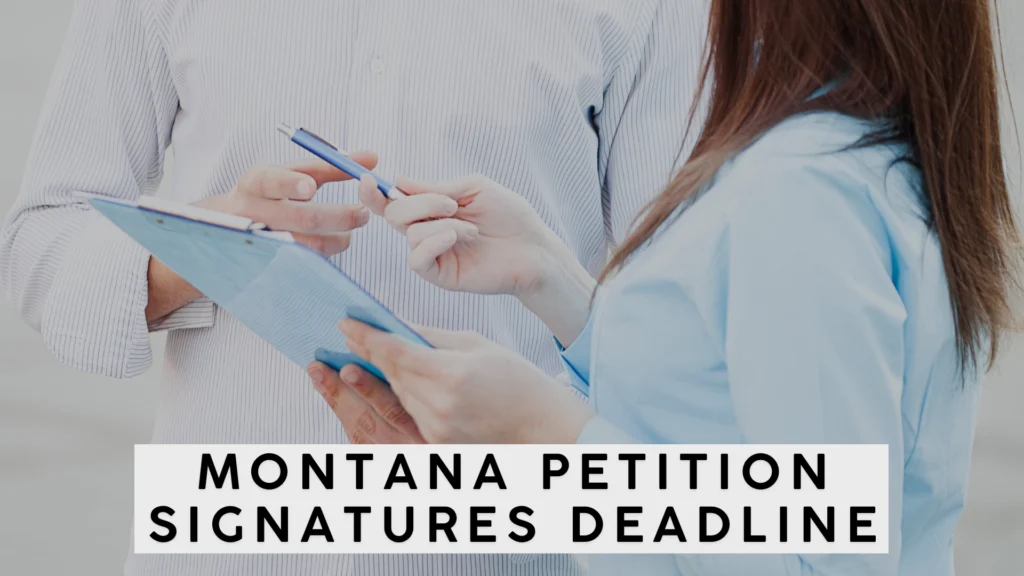 Christi Jacobsen - Montana Secretary of State 9 Two people holding a clipboard and pen, appearing to discuss or sign a document. Overlaid text reads: Montana Petition Signatures Deadline—important for statewide ballot issues, say Montana election officials.
